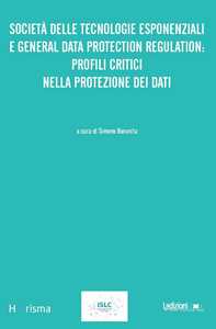 Image of Società delle tecnologie esponenziali e general data protection regulation: profili critici nella protezione dei dati