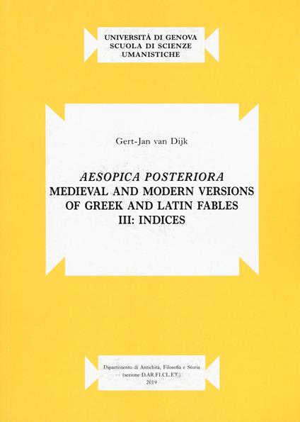 Aesopica posteriora. Medieval and modern versions of greek and latin fables. Vol. 3: Indices - Gert-Jan Van Dijk - copertina