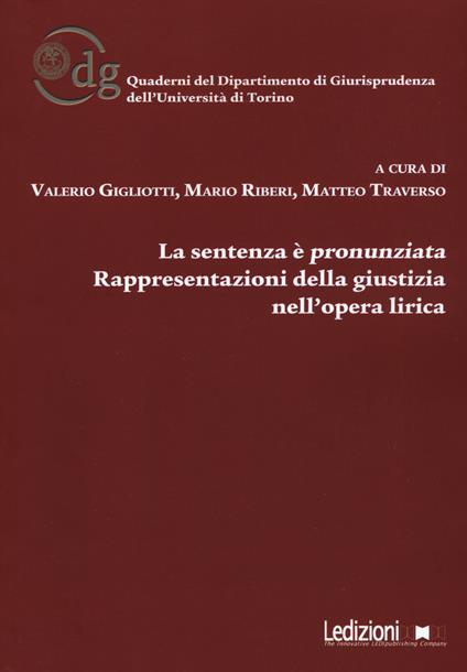 La sentenza è pronunziata. Rappresentazioni della giustizia nell'opera lirica - copertina