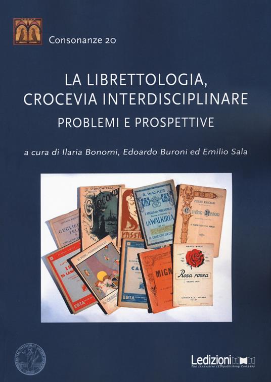 La librettologia, crocevia interdisciplinare. Problemi e prospettive - copertina
