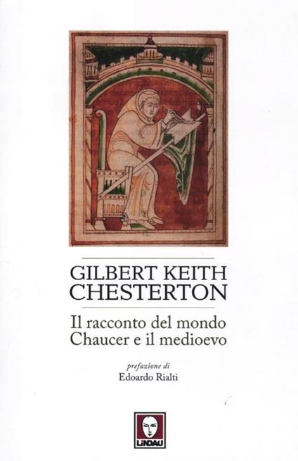Il racconto del mondo. Chaucer e il Medioevo - Gilbert Keith Chesterton - copertina