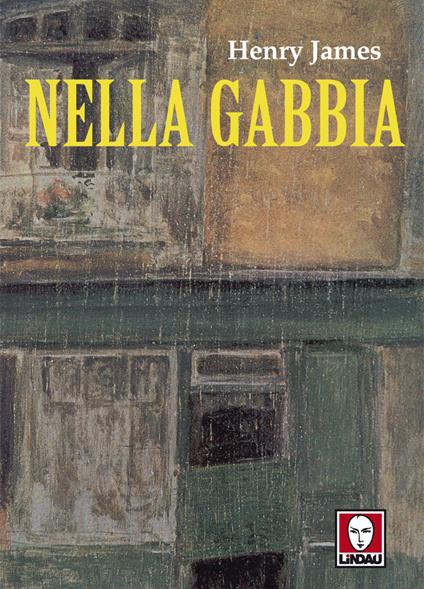 Nella gabbia - Henry James,Sara Sermoneta - ebook