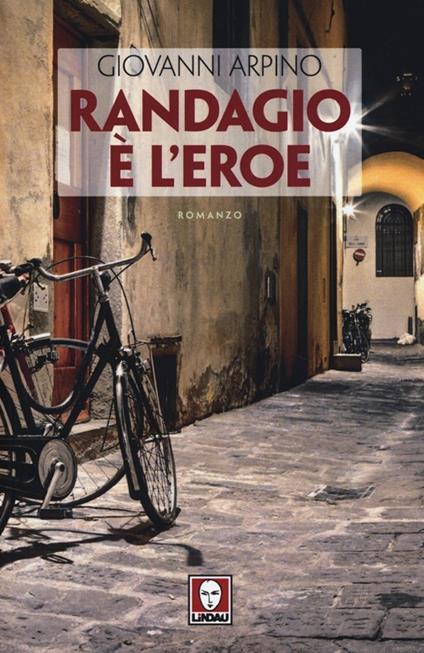 Randagio è l'eroe - Giovanni Arpino - copertina