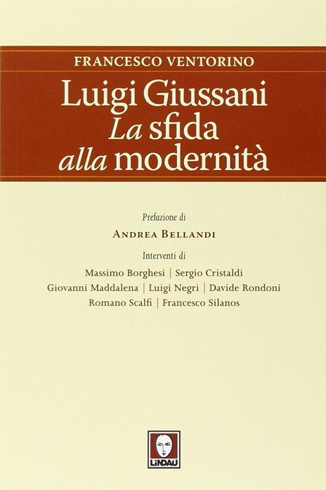 Luigi Giussani. La sfida alla modernità - Francesco Ventorino - 7