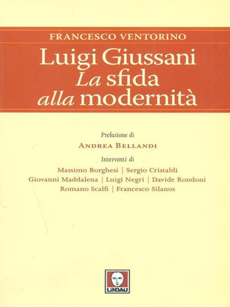 Luigi Giussani. La sfida alla modernità - Francesco Ventorino - 3