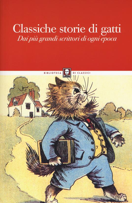 Classiche storie di gatti. Dai più grandi scrittori di ogni epoca - copertina