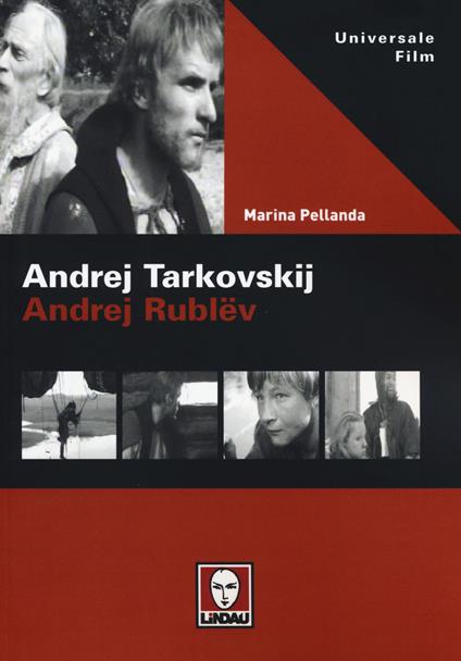 Andrej Tarkovskij. Andrej Rublëv - Marina Pellanda - copertina