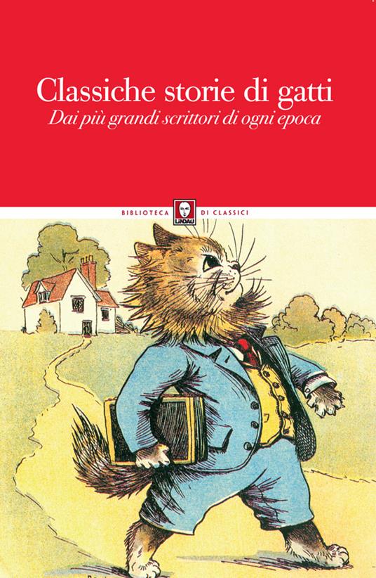 Classiche storie di gatti. Dai più grandi scrittori di ogni epoca - AA.VV. - ebook