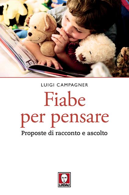 Fiabe per pensare. Proposte di racconto e ascolto - Luigi Campagner - ebook