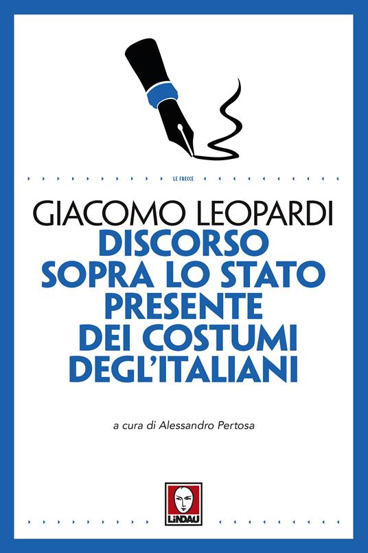 Discorso sopra lo stato presente dei costumi degl'italiani - Leopardi,  Giacomo - Ebook - EPUB2 con Adobe DRM | IBS