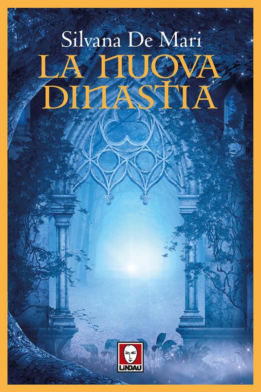 La nuova dinastia - Silvana De Mari - copertina