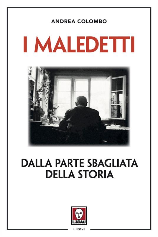 I maledetti. Dalla parte sbagliata della storia - Andrea Colombo - ebook