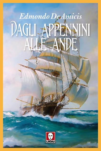 Dagli Appennini alle Ande - Edmondo De Amicis - ebook