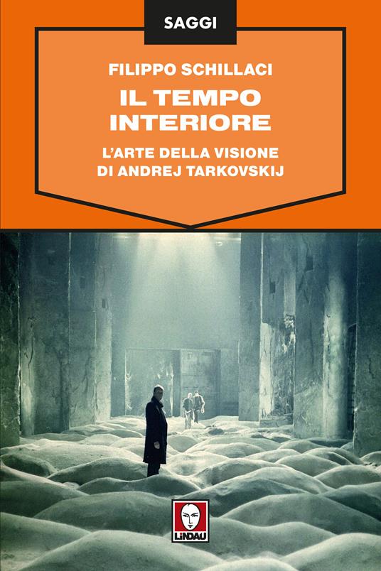 Il tempo interiore. L'arte della visione di Andrej Tarkovskij - Filippo Schillaci - ebook