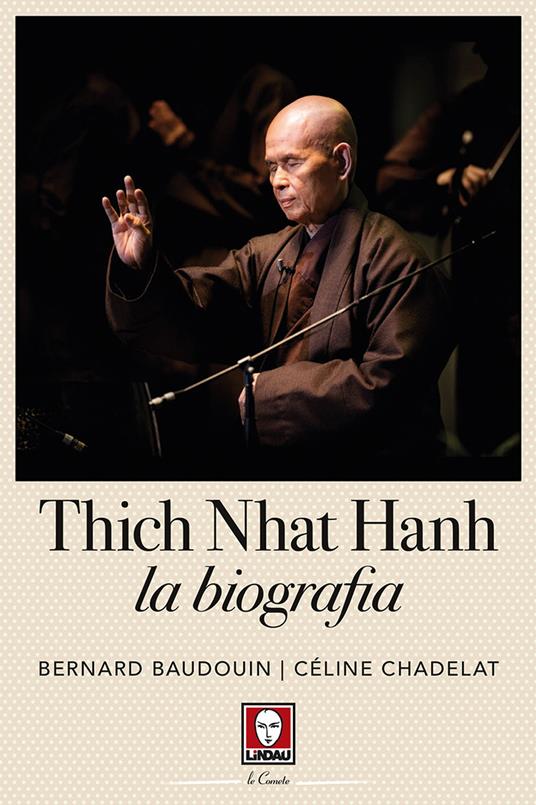 Thich Nhat Hahn. La biografia - Bernard Baudouin,Céline Chadelat - copertina