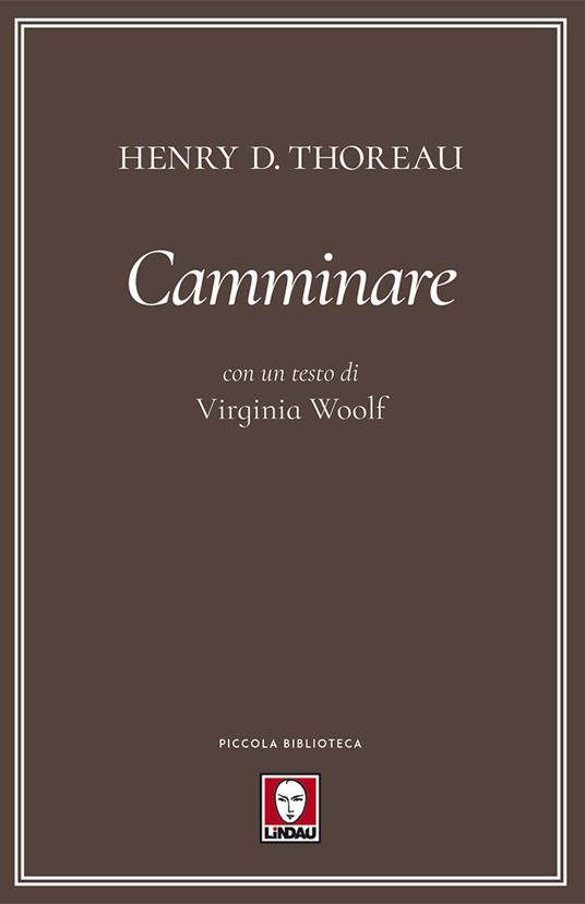 Camminare. Con un testo di Virginia Woolf - Henry David Thoreau - copertina