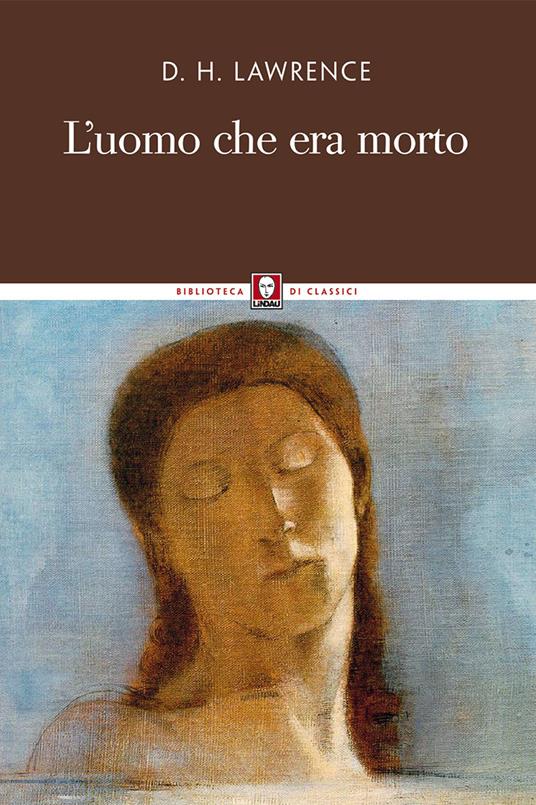 L'uomo che era morto. Nuova ediz. - D. H. Lawrence - copertina