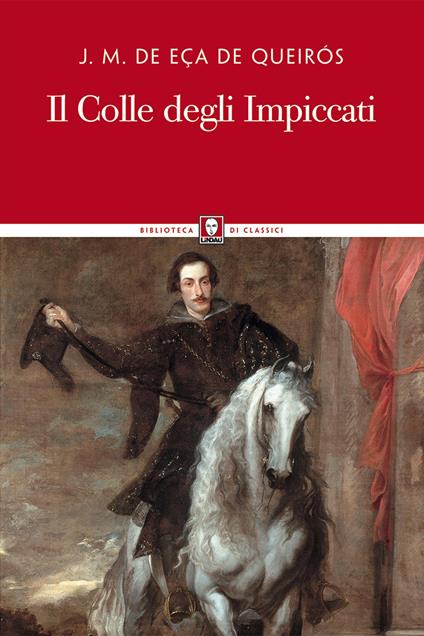 Il colle degli impiccati. Nuova ediz. - José M. Eca de Queiros - copertina