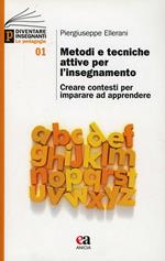 Metodi e tecniche attive per l'insegnamento. Creare contesti per imparare ad apprendere