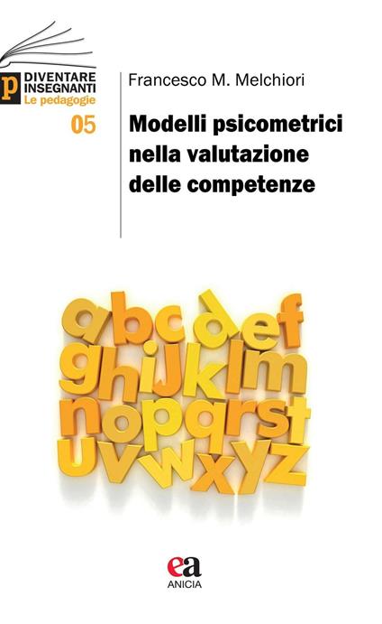 Modelli psicometrici nella valutazione delle competenze - Francesco M. Melchiori - copertina