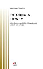 Ritorno a Dewey. Ritardi e incompatibilità della pedagogia rispetto alla scienza