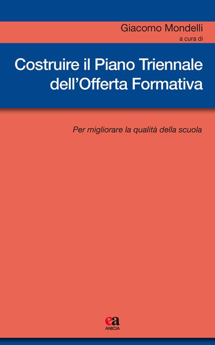 Costruire il piano triennale dell'offerta formativa. Per migliorare la qualità della scuola - copertina