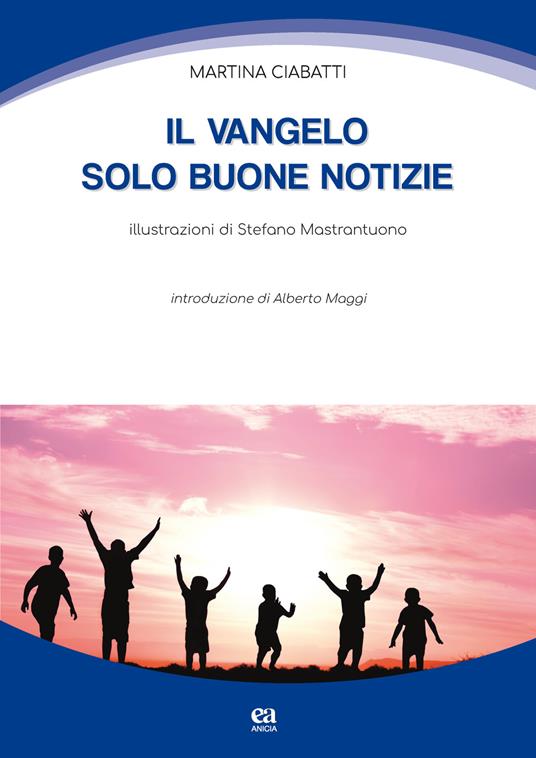 Il Vangelo: solo buone notizie - Martina Ciabatti - copertina