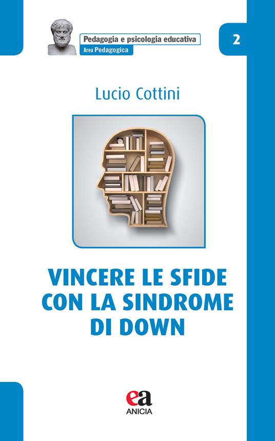 Vincere le sfide con la Sindrome di Down - Lucio Cottini - copertina