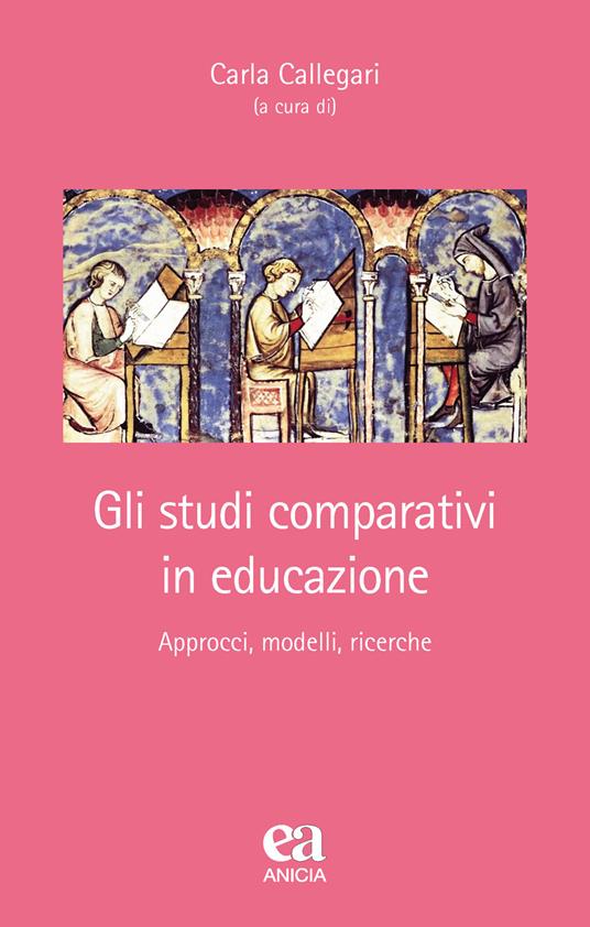 Gli studi comparativi in educazione. Approcci, modelli, ricerche - copertina