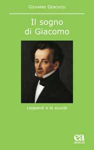 Image of Il sogno di Giacomo. Leopardi e la scuola