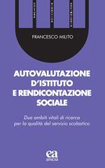 Autovalutazione d'istituto e rendicontazione sociale. Due ambiti vitali di ricerca per la qualità del servizio scolastico