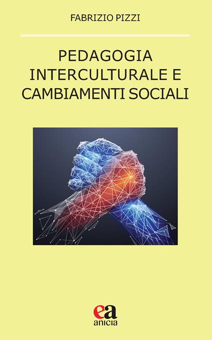 Pedagogia interculturale e cambiamenti sociali - Fabrizio Pizzi - copertina