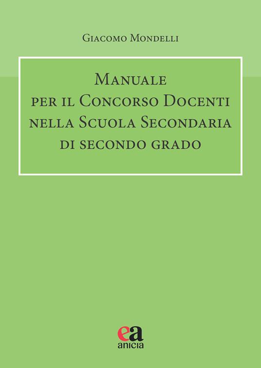Manuale per il concorso docenti nella scuola secondaria di secondo grado - Giacomo Mondelli - copertina