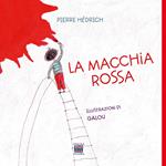 La macchia rossa. Ediz. illustrata