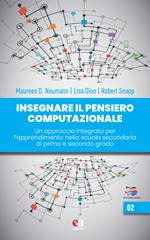 Insegnare il pensiero computazionale. Un approccio integrato per l'apprendimento nella scuola secondaria di primo e secondo grado