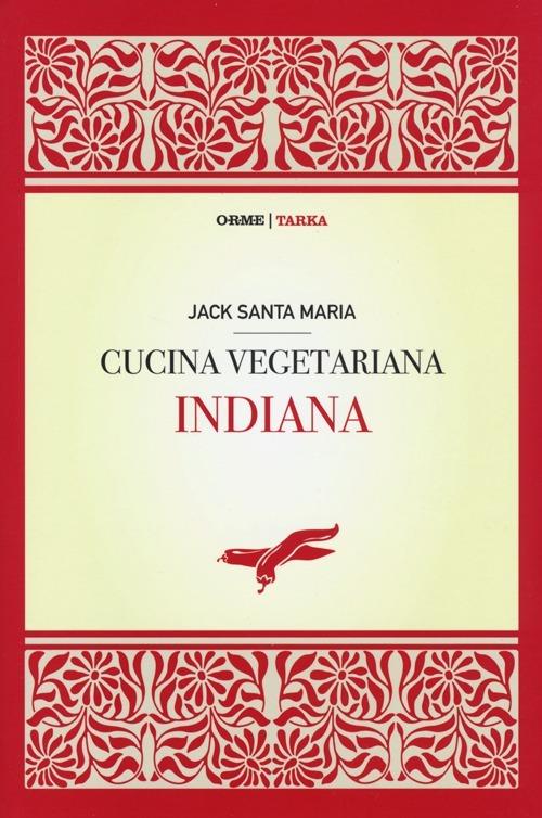 Cucina vegetariana indiana - Jack Santa Maria - copertina