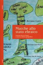 Mucche allo stato ebraico. Svarioni da un Paese a scarsa cultura geografica