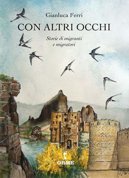 Con altri occhi. Storie di migranti e migratori - Gianluca Ferri - copertina