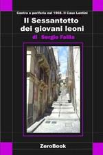 Il Sessantotto dei giovani leoni. Centro e periferia nel 1968. Il caso Lentini