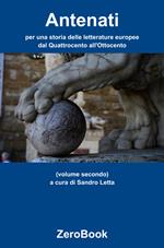 Antenati: storia delle letterature europee. Vol. 2: Antenati: storia delle letterature europee