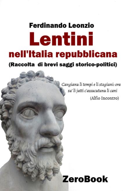 Lentini nell'Italia repubblicana. Raccolta di brevi saggi storico-politici - Ferdinando Leonzio - ebook
