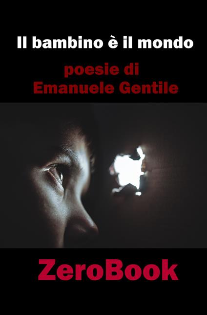 Il bambino è il mondo - Emanuele Gentile - copertina