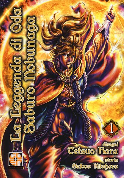 La leggenda di Oda Saburo Nobunaga. Vol. 1 - Tetsuo Hara,Seibou Kitahara - copertina