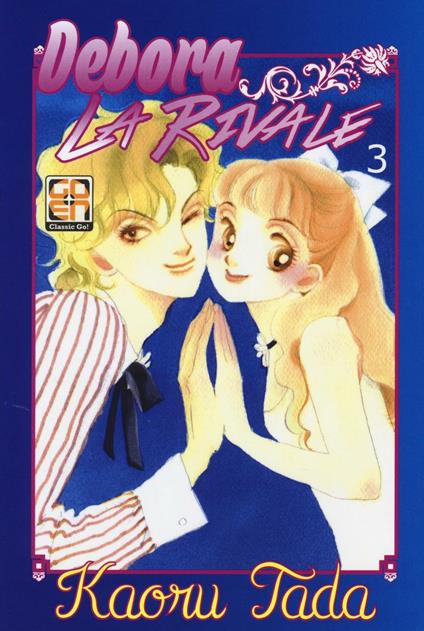 Debora la rivale. Vol. 3 - Kaoru Tada - copertina