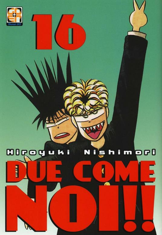 Due come noi!!. Vol. 16 - Hiroyuki Nishimori - copertina