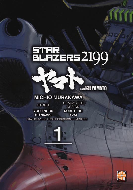 Star blazers 2199. Space battleship Yamato. Vol. 1 - Michio Murakawa,Yoshinobu Nishizaki,Nobuteru Yuki - copertina
