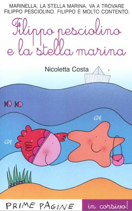 Filippo pesciolino e la stella marina. Ediz. illustrata - Nicoletta Costa - copertina