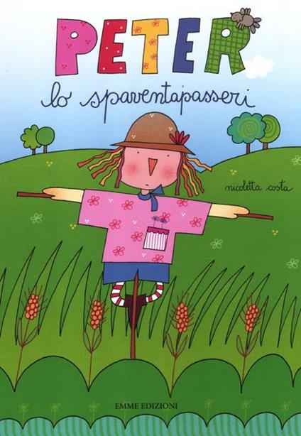 Peter lo spaventapasseri. Ediz. illustrata - Nicoletta Costa - copertina