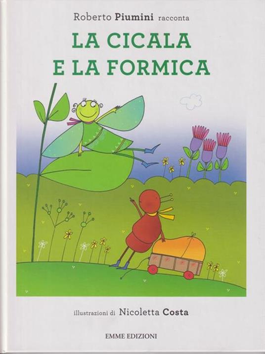 La cicala e la formica. Ediz. illustrata - Roberto Piumini - 2