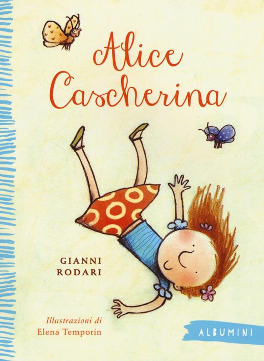 Alice cascherina. Ediz. a colori - Gianni Rodari,Elena Temporin - copertina